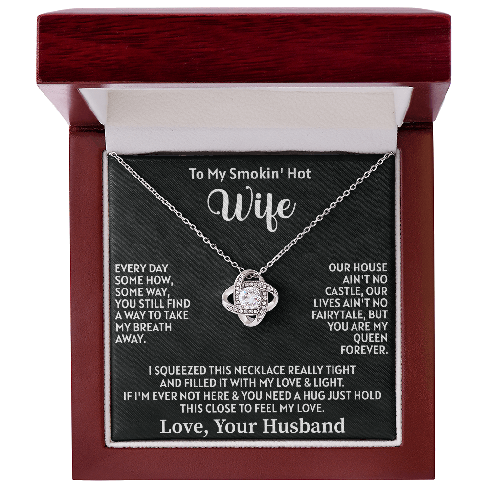 To my smokin' hot wife Love Knot Necklace - Beauty Belliss